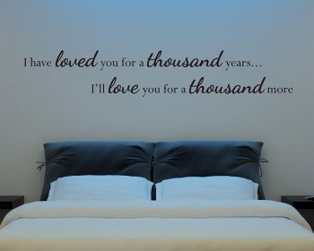 I have loved you a thousand years I have loved you a thousand years